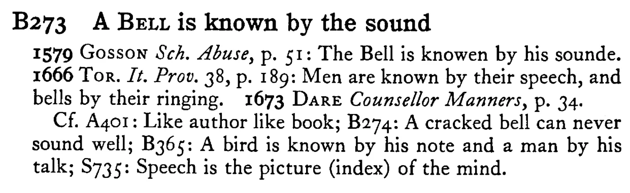 A BELL is known by the sound - a scanned entry from Tilley's 1950 Dictionary of Proverbs.