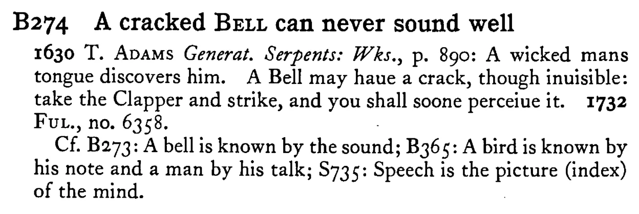 A cracked BELL can never sound well - a scanned entry from Tilley's 1950 Dictionary of Proverbs.
