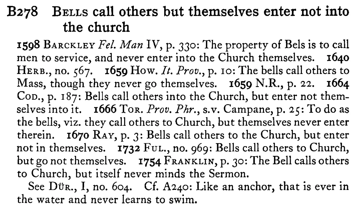 BELLS call others but themselves enter not into the church - a scanned entry from Tilley's 1950 Dictionary of Proverbs.