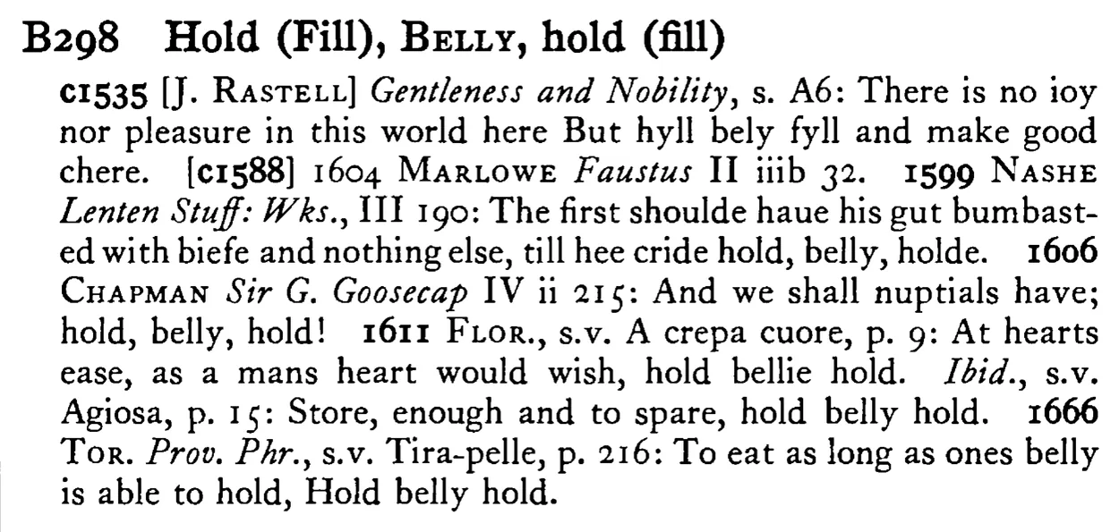 Hold (Fill), BELLY, hold (fill) - a scanned entry from Tilley's 1950 Dictionary of Proverbs.