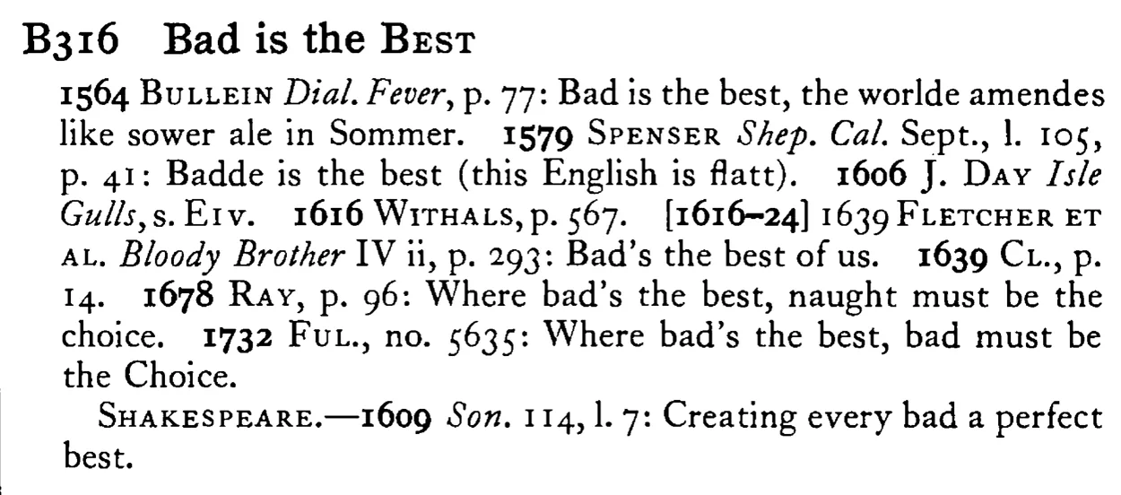 Bad is the BEST - a scanned entry from Tilley's 1950 Dictionary of Proverbs.