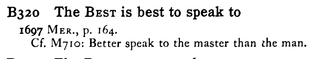 The BEST is best to speak to - a scanned entry from Tilley's 1950 Dictionary of Proverbs.