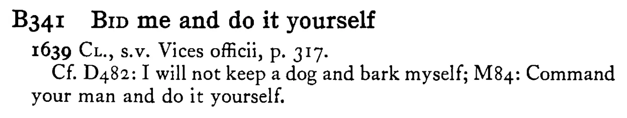 BID me and do it yourself - a scanned entry from Tilley's 1950 Dictionary of Proverbs.