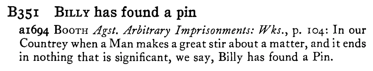 BILLY has found a pin - a scanned entry from Tilley's 1950 Dictionary of Proverbs.