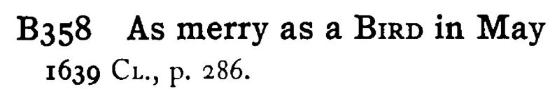 As merry as a BIRD in May - a scanned entry from Tilley's 1950 Dictionary of Proverbs.
