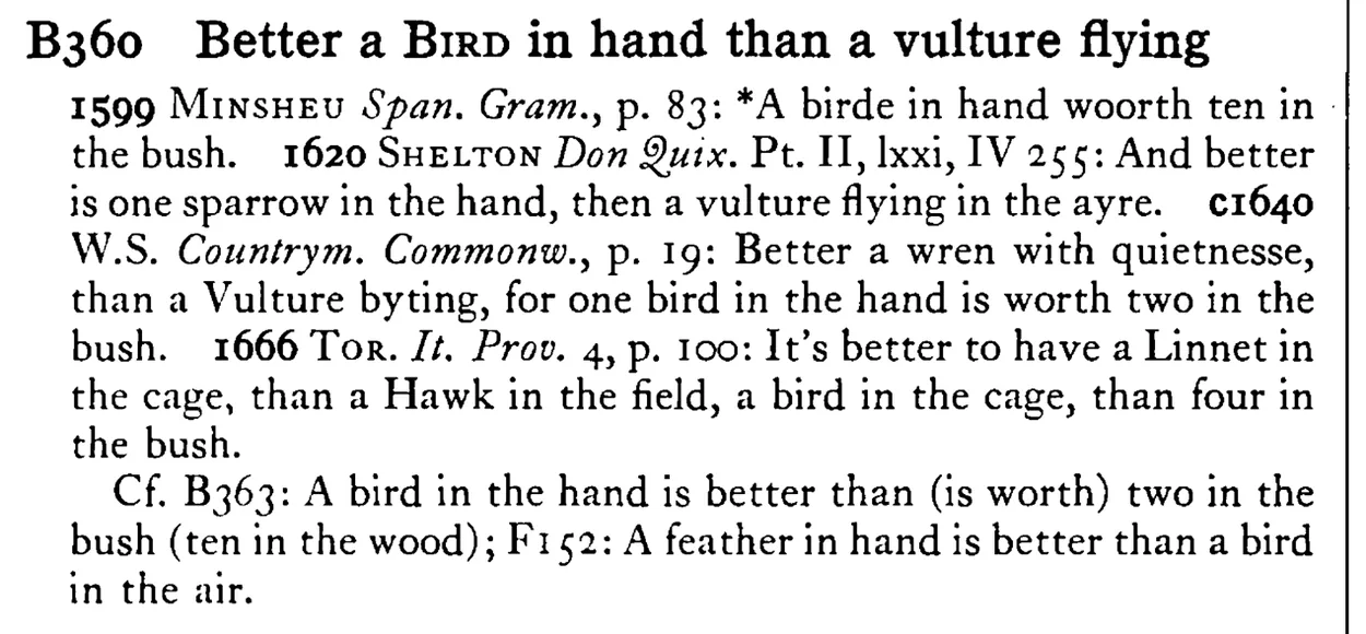 Better a BIRD in hand than a vulture flying - a scanned entry from Tilley's 1950 Dictionary of Proverbs.