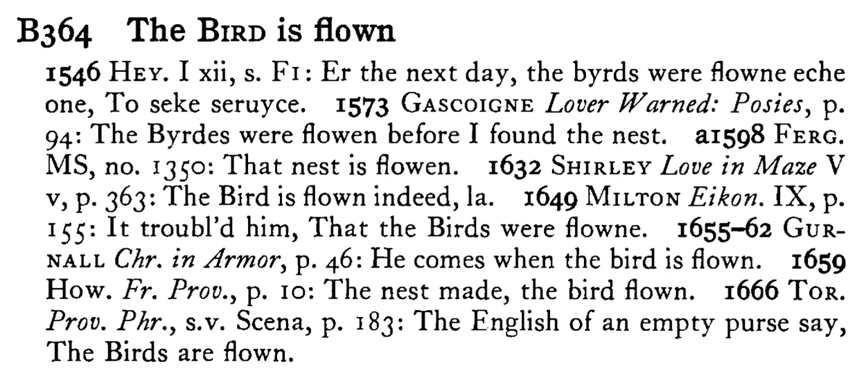 The BIRD is flown - a scanned entry from Tilley's 1950 Dictionary of Proverbs.
