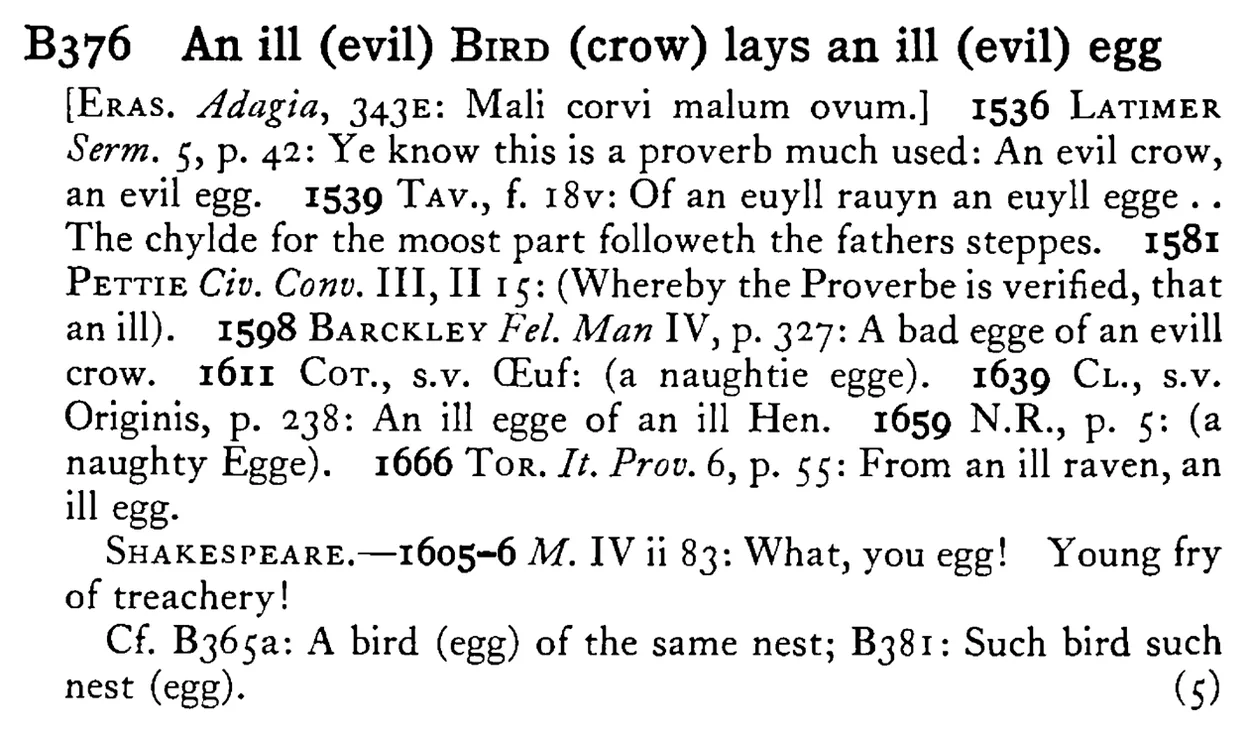 An ill (evil) BIRD (crow) lays an ill (evil) egg - a scanned entry from Tilley's 1950 Dictionary of Proverbs.