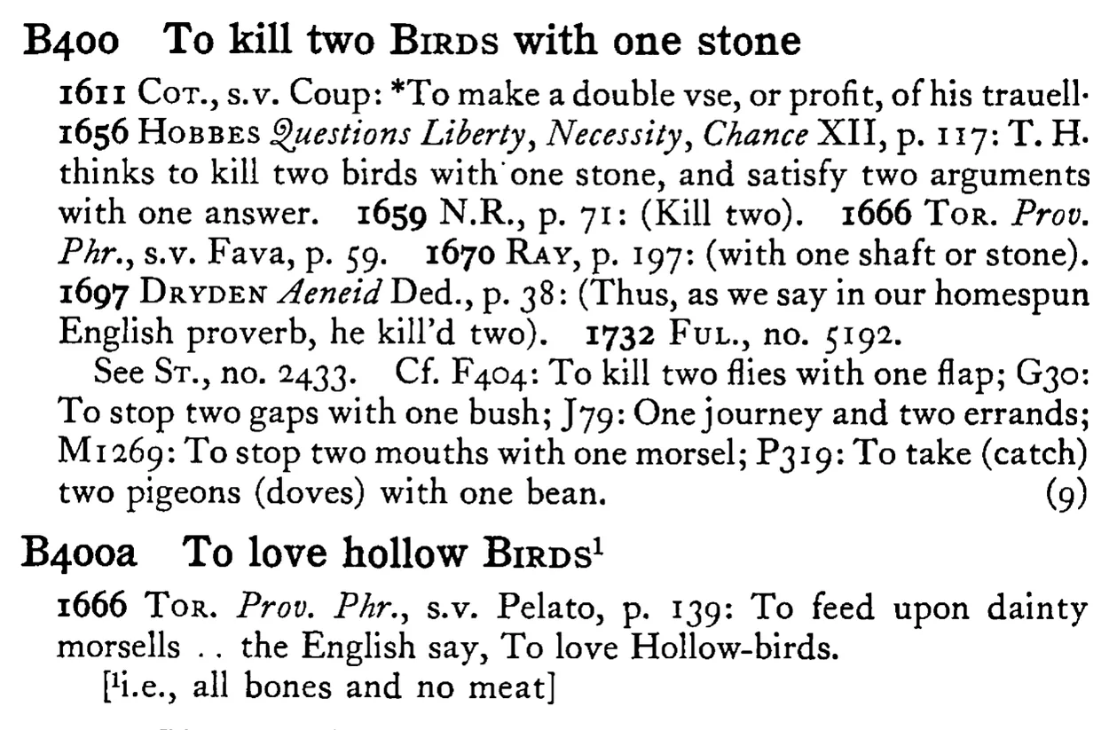 To kill two BIRDS with one stone - a scanned entry from Tilley's 1950 Dictionary of Proverbs.