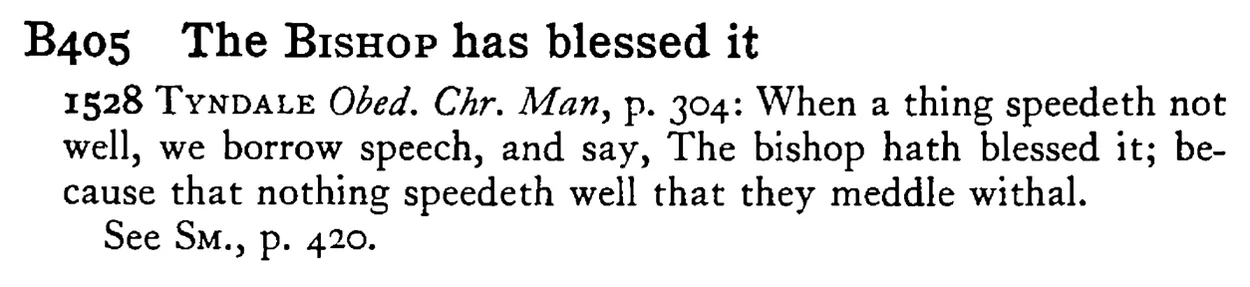 The BISHOP has blessed it - a scanned entry from Tilley's 1950 Dictionary of Proverbs.