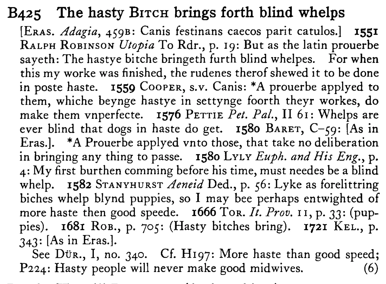 The hasty BITCH brings forth blind whelps - a scanned entry from Tilley's 1950 Dictionary of Proverbs.