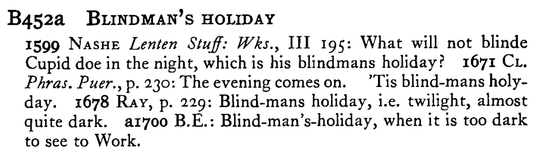 BLINDMAN's HOLIDAY - a scanned entry from Tilley's 1950 Dictionary of Proverbs.