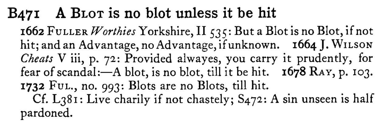 A BLOT is no blot unless it be hit - a scanned entry from Tilley's 1950 Dictionary of Proverbs.