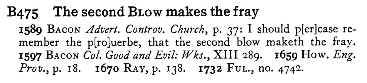 The second BLOW makes the fray - a scanned entry from Tilley's 1950 Dictionary of Proverbs.