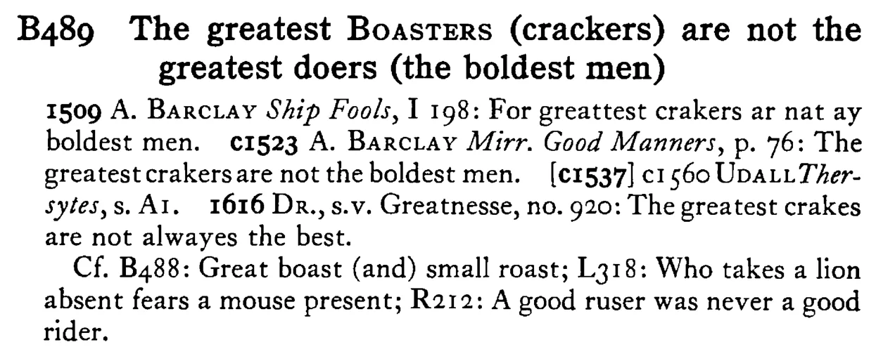 The greatest BOASTERS (crackers) are not the greatest doers (the boldest men) - a scanned entry from Tilley's 1950 Dictionary of Proverbs.