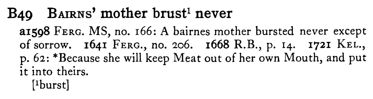 BAIRNS' mother brust¹ never - a scanned entry from Tilley's 1950 Dictionary of Proverbs.