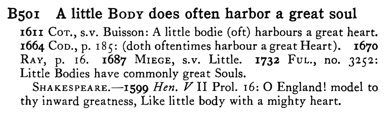 A little BODY does often harbor a great soul - a scanned entry from Tilley's 1950 Dictionary of Proverbs.