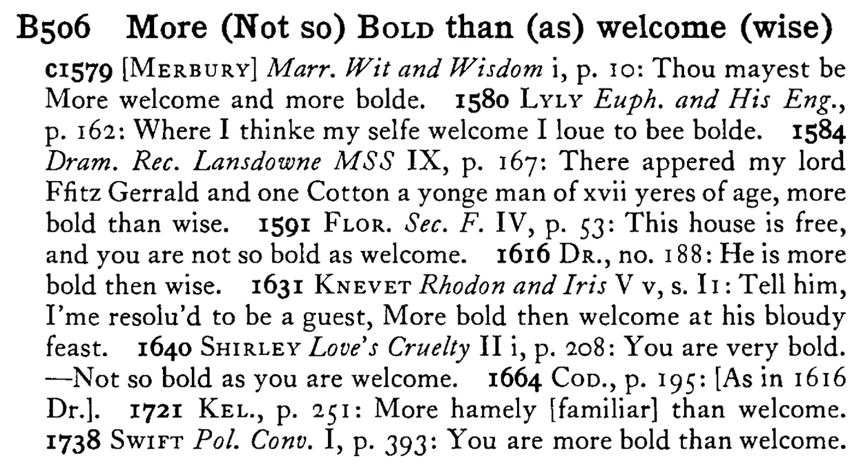 More (Not so) BOLD than (as) welcome (wise) - a scanned entry from Tilley's 1950 Dictionary of Proverbs.