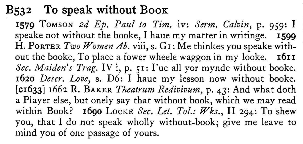 To speak without BOOK - a scanned entry from Tilley's 1950 Dictionary of Proverbs.