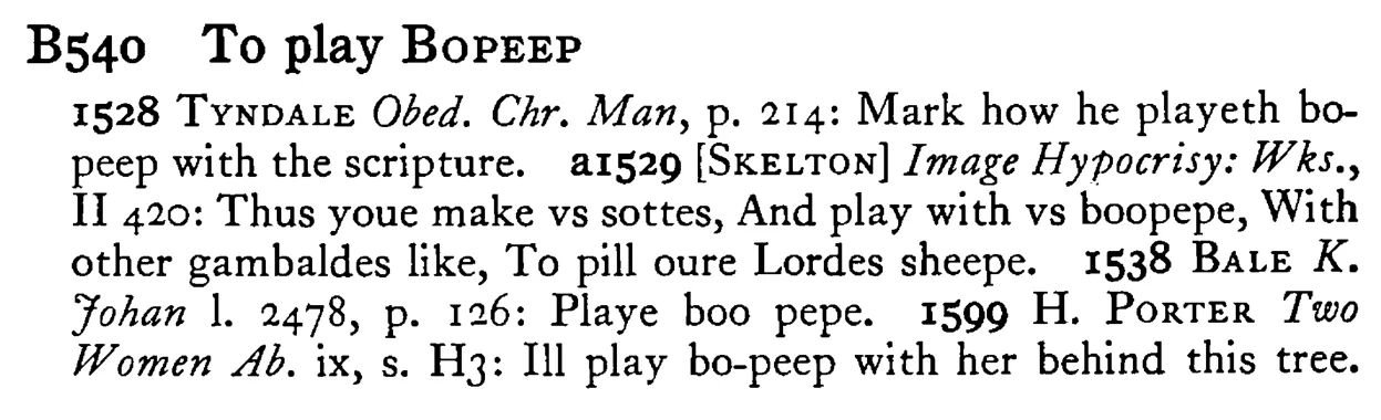 To play BOPEEP - a scanned entry from Tilley's 1950 Dictionary of Proverbs.