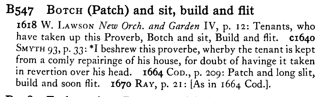 BOTCH (Patch) and sit, build and flit - a scanned entry from Tilley's 1950 Dictionary of Proverbs.