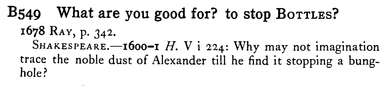 What are you good for? to stop BOTTLES? - a scanned entry from Tilley's 1950 Dictionary of Proverbs.