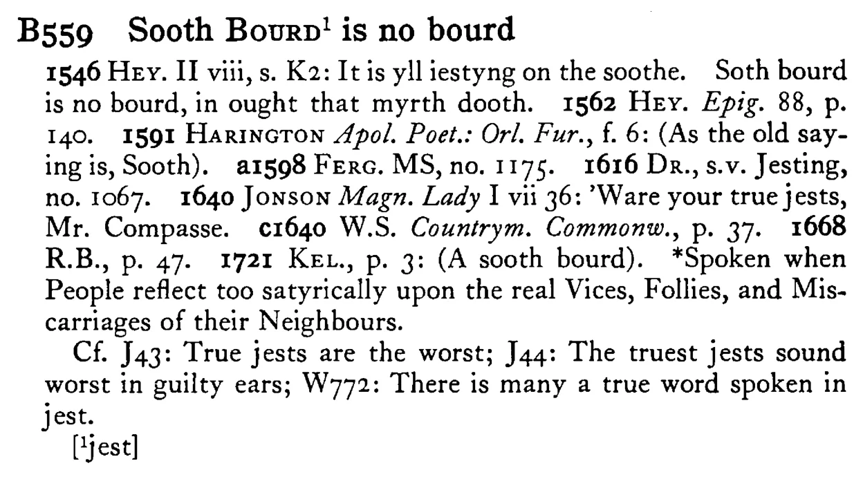 Sooth BOURD is no bourd - a scanned entry from Tilley's 1950 Dictionary of Proverbs.