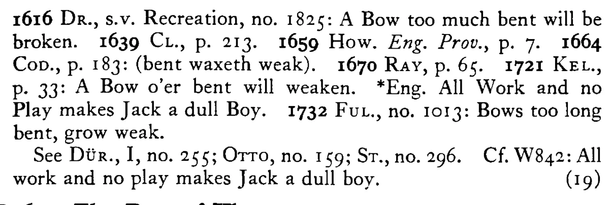 A BOW long bent at last waxes weak - a scanned entry from Tilley's 1950 Dictionary of Proverbs. (continuation)