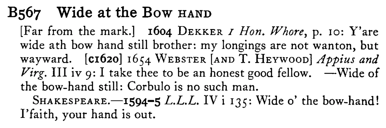 Wide at the BOW HAND - a scanned entry from Tilley's 1950 Dictionary of Proverbs.