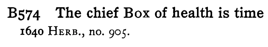 The chief BOX of health is time - a scanned entry from Tilley's 1950 Dictionary of Proverbs.