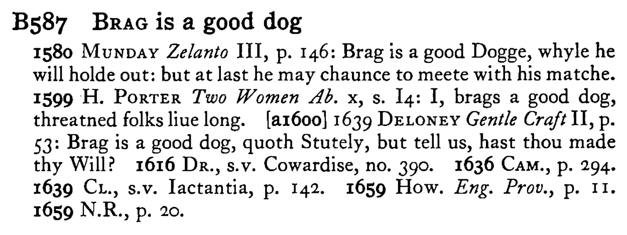 BRAG is a good dog - a scanned entry from Tilley's 1950 Dictionary of Proverbs.