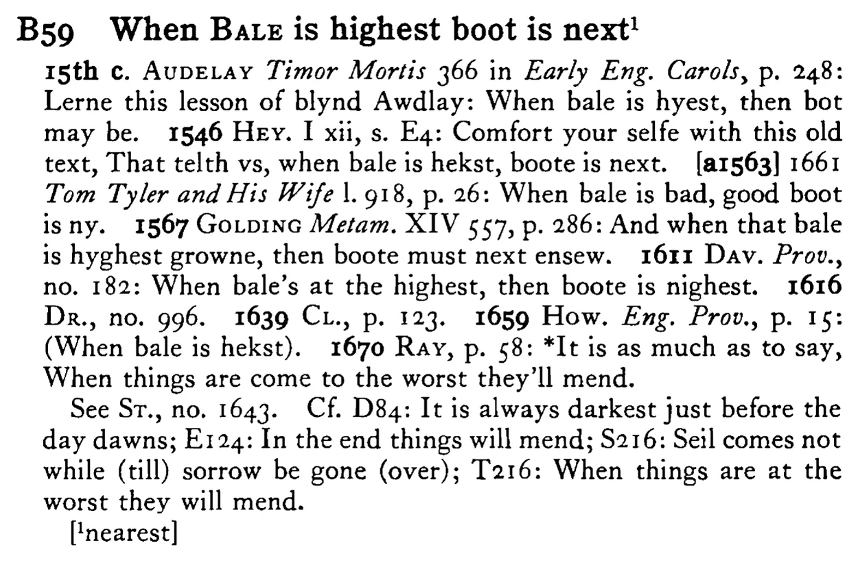 When BALE is highest boot is next¹ - a scanned entry from Tilley's 1950 Dictionary of Proverbs.
