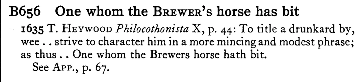 One whom the BREWER's horse has bit - a scanned entry from Tilley's 1950 Dictionary of Proverbs.