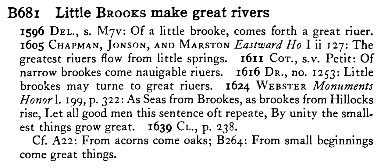 Little BROOKS make great rivers - a scanned entry from Tilley's 1950 Dictionary of Proverbs.
