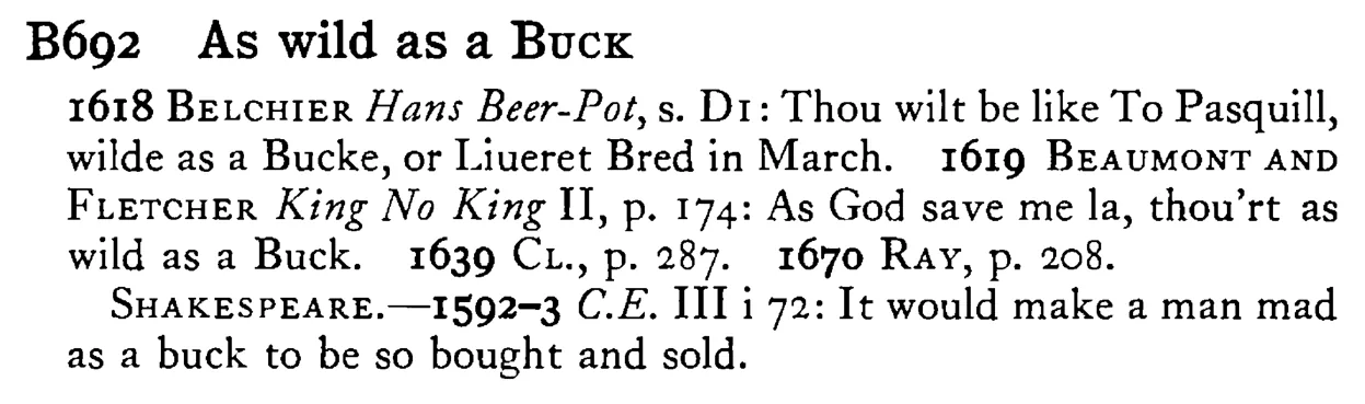 As wild as a BUCK - a scanned entry from Tilley's 1950 Dictionary of Proverbs.