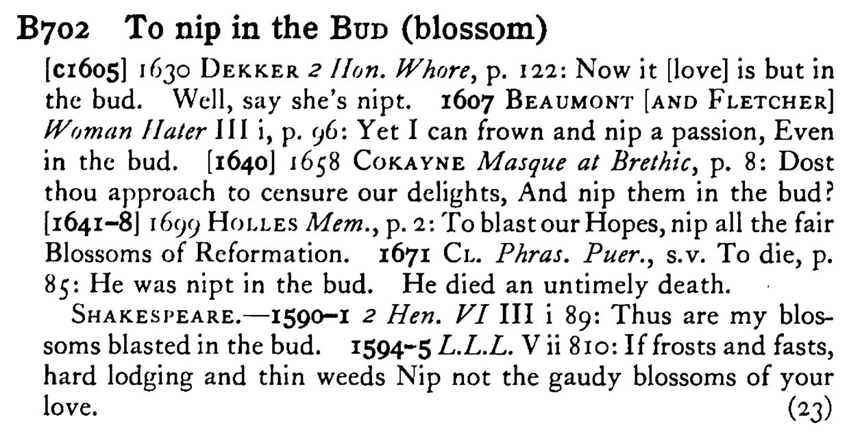 To nip in the BUD (blossom) - a scanned entry from Tilley's 1950 Dictionary of Proverbs.