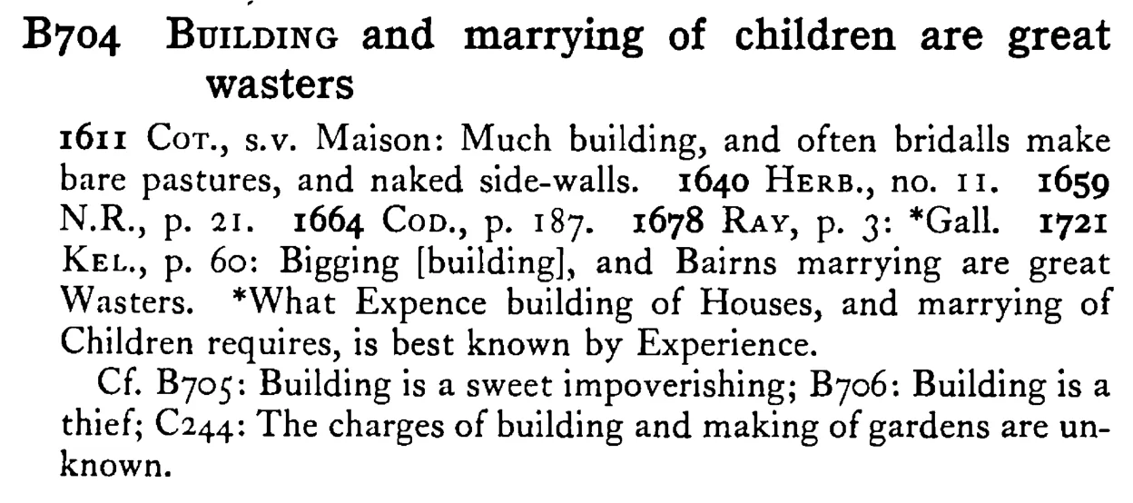 BUILDING and marrying of children are great wasters - a scanned entry from Tilley's 1950 Dictionary of Proverbs.