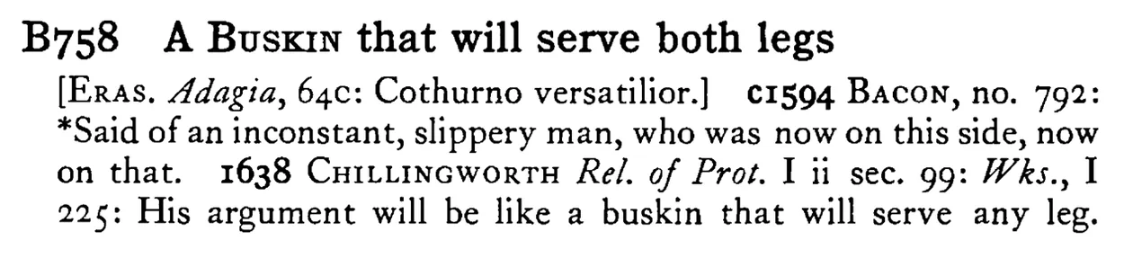 A BUSKIN that will serve both legs - a scanned entry from Tilley's 1950 Dictionary of Proverbs.