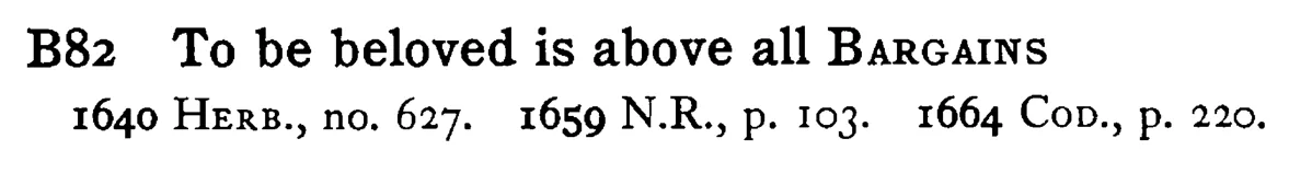 To be beloved is above all BARGAINS - a scanned entry from Tilley's 1950 Dictionary of Proverbs.