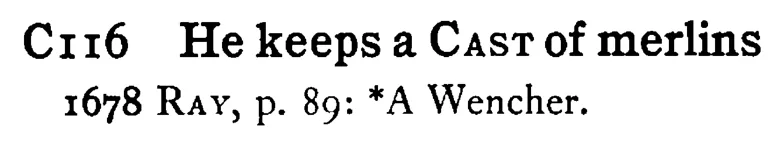 He keeps a CAST of merlins - a scanned entry from Tilley's 1950 Dictionary of Proverbs.