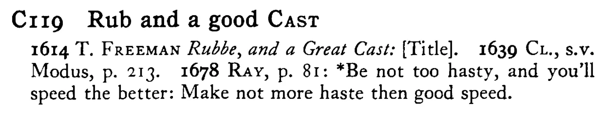 Rub and a good CAST - a scanned entry from Tilley's 1950 Dictionary of Proverbs.