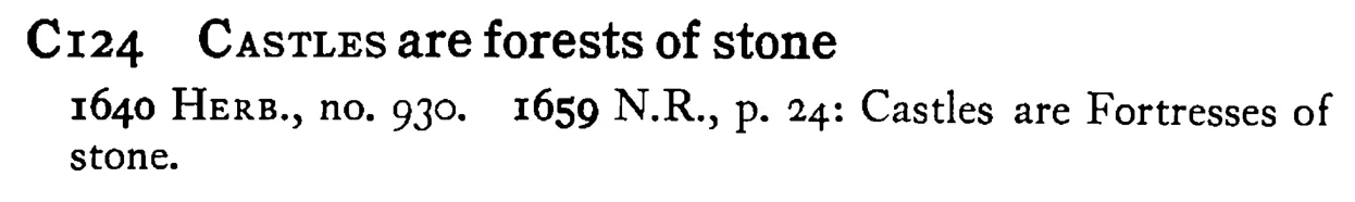 CASTLES are forests of stone - a scanned entry from Tilley's 1950 Dictionary of Proverbs.