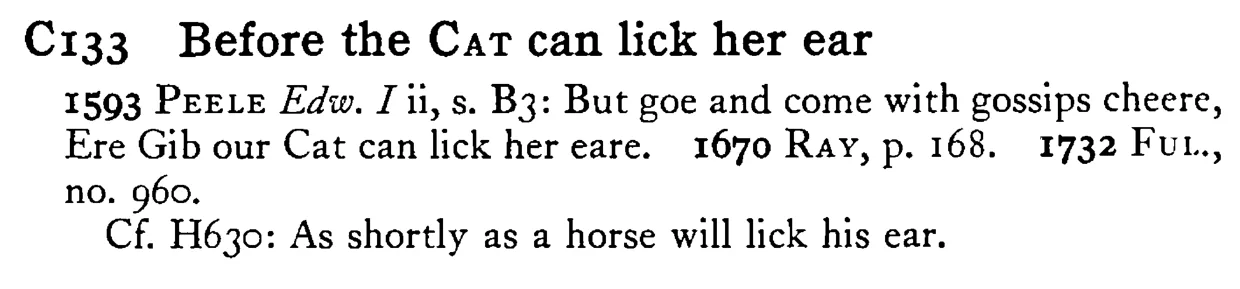 Before the CAT can lick her ear - a scanned entry from Tilley's 1950 Dictionary of Proverbs.