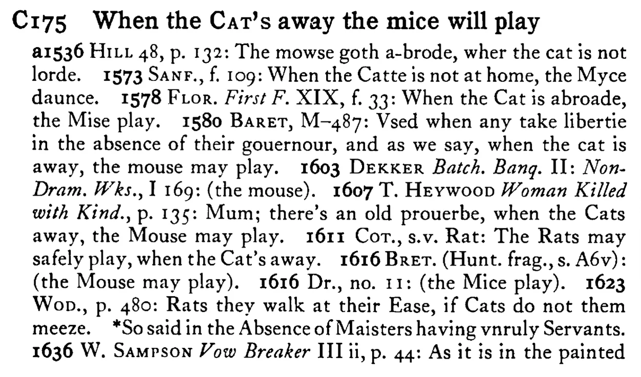 When the CAT's away the mice will play - a scanned entry from Tilley's 1950 Dictionary of Proverbs.