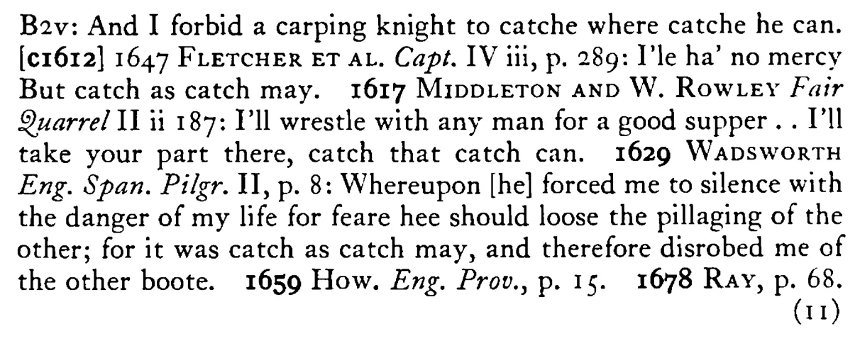 CATCH that catch may - a scanned entry from Tilley's 1950 Dictionary of Proverbs. (continuation)