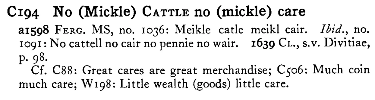 No (Mickle) CATTLE no (mickle) care - a scanned entry from Tilley's 1950 Dictionary of Proverbs.