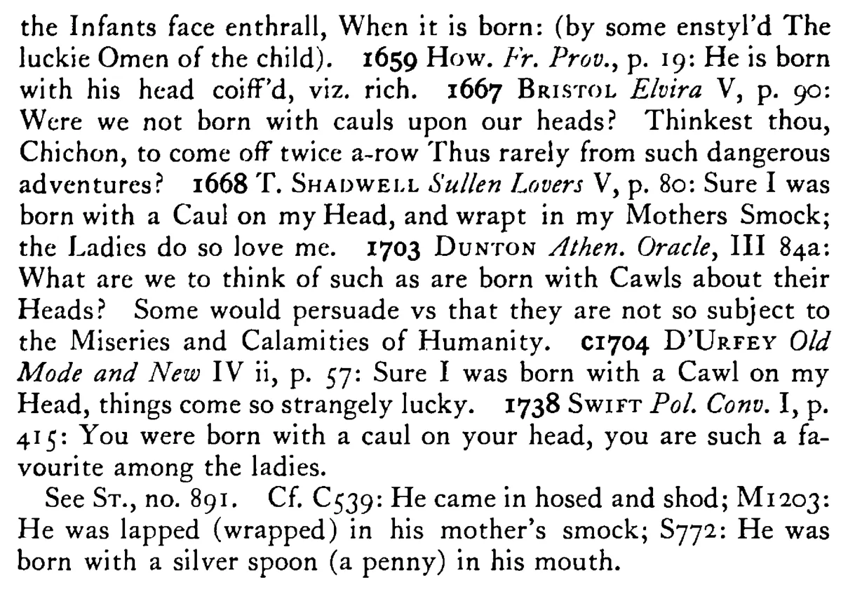 He was born with a CAUL - a scanned entry from Tilley's 1950 Dictionary of Proverbs. (continuation)