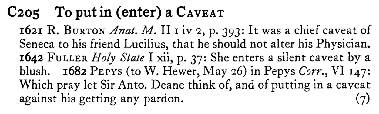 To put in (enter) a CAVEAT - a scanned entry from Tilley's 1950 Dictionary of Proverbs.