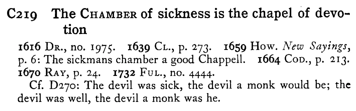 The CHAMBER of sickness is the chapel of devotion - a scanned entry from Tilley's 1950 Dictionary of Proverbs.