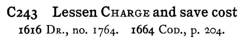 Lessen CHARGE and save cost - a scanned entry from Tilley's 1950 Dictionary of Proverbs.